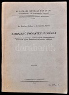 Dr. Merényi Gábor-Dr. Kocsis József: Korszerű Fonástechnológia I. Kötet. Bp.,1966, Tankönyvkiadó. Kiadói Papírkötés, Jó  - Zonder Classificatie