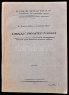 Dr. Merényi Gábor-Dr. Kocsis József: Korszerű Fonástechnológia I. Kötet. Bp.,1966, Tankönyvkiadó. Kiadói Papírkötés, Jó  - Unclassified