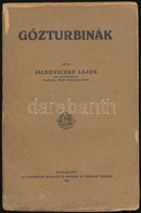 Jalsoviczky Lajos: Gőzturbinák. Bp., 1922, Athenaeum. Papírkötésben, Az Elülső Borítója Elválik. - Unclassified