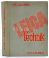 Emmermann, Curt: Leica-Technik.
Halle (Saale), 1938. Wilhelm Knapp Verlag, Egészvászon Kötésben - Unclassified