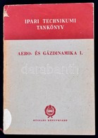 Janovszky László: Aero- és Gázdinamika I. Bp., 1963. Műszaki Könyvkiadó. Kiadói Papírborítékban. - Zonder Classificatie