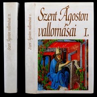 Szent Ágoston Vallomásai I-II. Kötet. Fordította és Magyarázta Balogh József. Borzsák István Előszavával. Bp.,1995, Akad - Non Classés