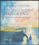 Reinhold Stecher: Ein Singen Geht über Die Erde. Österliche Bilder Und Gedanken. Innsbruck-Wien,1993,Tyrolia. Német Nyel - Sin Clasificación
