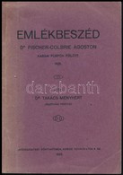 Dr. Takács Menyhért: Emlékbeszéd Dr. Fischer-Colbrie Ágoston Kassai Püspök Fölött. Kassa, 1925, 'Közigazgatási' Könyvnyo - Zonder Classificatie