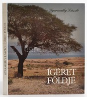 Gyarmathy László: Ígéret Földje. Bp., 1986, Révai. Kiadói Kartonált Kötés, Sok Képpel, Jó állapotban. - Non Classés