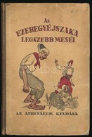 Az Ezeregyéjszaka Legszebb Meséi. Szerk.: Kemény György. Bp., é. N., Athenaeum. Félvászon Kötésben, Jó állapotban. - Non Classés