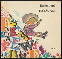 Dallos Jenő: Tréfás ABC. Bp.,1977,Móra. Kiadói Kartonált Papírkötés, Néhány Szamárfüles Lappal. - Zonder Classificatie