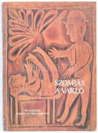 Burány Béla (szerk.): Szomjas A Vakló, 66 Vajdasági Erotikus Népmese. Képzőművészeti Kiadó, 1988. Kiadói Papírboríték - Sin Clasificación