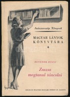 A Százszorszép Könyvek 2 Kötete: Benedek Rózsi: Zsuzsa Megtanul Táncolni; Bónyi Adorján: A Rózsadombi Lány. Kissé Kopott - Sin Clasificación