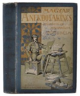 Tóth Béla: A Magyar Anekdotakincs. III. Kötet. Theasaurus Anecdoton Hungarorum. Mühlbeck Károly Rajzaival. Bp.,é.n., Sin - Non Classés