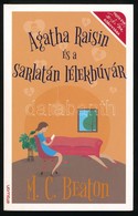 Beaton, M. C.: Agatha Raisin és A Sarlatán Lélekbúvár. Bp., 2015, Erawan. Papírkötésben, Jó állapotban. - Non Classificati