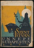 Szent István ünnepe Budapesten. Emlékkönyv 1929. évre. Szerk.: Ilosvai Hugó. Bp., 1929, Általános Nyomda Könyv- és Lapki - Non Classificati