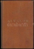 Zalabéri János: Alkalom. Bp., Hajnal. Félvászon Kötés, Kissé Kopottas állapotban. - Non Classificati