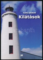 Turi Gábor: Kilátások. Írások Két Magyarországról. Debrecen, 2011, Debreceni Egyetemi Kiadó. Kiadói Papírkötés. A Szerző - Non Classificati