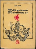 Dané Tibor: Kultúrkuriózumok Kalendáriuma A Mindenkori Folyó évre. Kolozsvár, 1973, Dacia. Kiadói Papírkötés. - Non Classificati