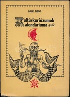 Dané Tibor: Kultúrkuriózumok Kalendáriuma A Mindenkori Folyó évre. Kolozsvár, 1973, Dacia. Kiadói Papírkötés. - Zonder Classificatie