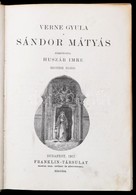 Verne Gyula: Sándor Mátyás. Fordította: Huszár Imre. Bp.,1917, Franklin. Negyedik Kiadás. Átkötött Félvászon-kötés, Az E - Non Classificati