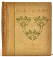 Az Ujság Albuma Az 1906. évre Ajándékul Előfizetőinknek. Mikszáth Kálmán, Szilágyi Géza, Kozma Andor, Herczeg Ferenc, Ke - Non Classificati