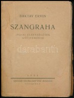 Baktay Ervin: Szangraha. Indiai Elbeszélések Gyűjteménye. Bp., 1921, Székasi Sacelláry Pál. Kiadói Papírkötésben, Javíto - Zonder Classificatie