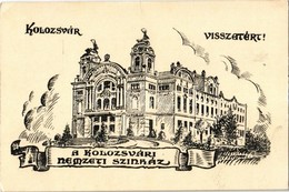 ** T3 Kolozsvár, Cluj; Visszatért! Nemzeti Színház / Theatre, Irredenta Art Postcard (szakadás / Tear) - Non Classés