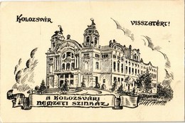 ** T3 Kolozsvár, Cluj; Visszatért! Nemzeti Színház / Theatre, Irredenta Art Postcard (szakadás / Tear) - Zonder Classificatie