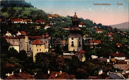 T3 1918 Selmecbánya, Banska Stiavnica; Óvár. Joerges / Castle, Church (fl) - Ohne Zuordnung