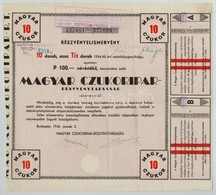 Budapest 1946. 'Magyar Czukoripar - Részvénytársaság' Részvényelismervény 10db 100P Névértékű Részvényről Szárazpecsétte - Unclassified