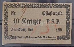 Erdély / Temesvár 1850-1860. 'Pflastergeld (Útadó)' 10 Krajcárról, 'P.S.P.' T:II- Szakadás / Transsylvania / Timisoara 1 - Zonder Classificatie