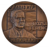 Képíró Zoltán (1944-1981) DN 'Rózsa Ferenc Emlékplakett' Egyoldalas öntött Br érem (70mm) T:1- - Ohne Zuordnung