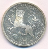 Németország 1995F 10M Ag 'III. Henrik Szász Herceg' T:1-(eredetileg PP) 
Germany 1995F 10 Mark Ag 'Henry The Lion' C:AU( - Ohne Zuordnung