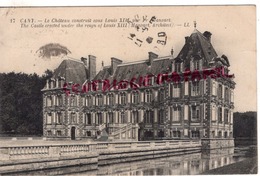 76 - CANY - LE CHATEAU CONSTRUIT SOUS LOUIS XIII PAT MANSART - Cany Barville