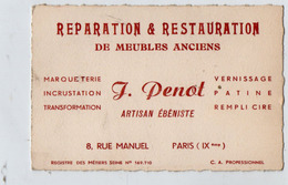 VP15.557 - CDV - Carte De Visite - Réparation & Restauration De Meubles Anciens J. PENOT à PARIS Rue Manuel - Visitenkarten