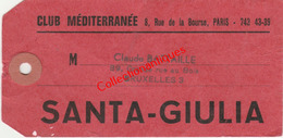 Etiquette à Bagages Club Méditerranée Années 60 Santa-Giulia De Claude Bataille - Baggage Etiketten