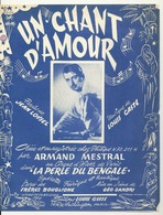 PARTITION MUSICALE / LE CHANT D'AMOUR - ARMAND MESTRAL Dans LA PERLE DU BENGALE - Spartiti