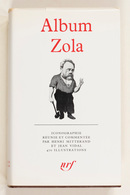 [PLÉIADE] Album Zola. Iconographie Réunie Et Commentée - Ohne Zuordnung