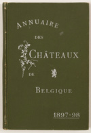 ANNUAIRE DES CHÂTEAUX DE BELGIQUE. 1897-1898. - Non Classés