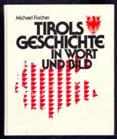 Tirols Geschichte In Wort Und Bild, Michael Forcher, Haymon Verlag Innsbruck 1984 - 5. Zeit Der Weltkriege