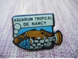 A004 -- Pin's Aquarium Tropical De Nancy - Animales
