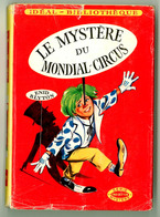 Hachette - Idéal Bibliothèque N°251 Avec Jaquette - Enid Blyton - "Le Mystère Du Mondial Circus" - 1963 - Ideal Bibliotheque