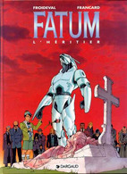 Fatum T 01 L'héritier  EO BE DARGAUD  09/1996  Froideval Francard (BI2) - Fatum
