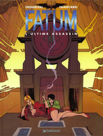 Fatum T 03 L'ultime Assassin  EO TBE DARGAUD  09/1998  Froideval Francard (BI2) - Fatum