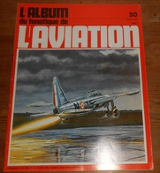 L'album Du Fanatique De L'aviation. N°30. Février 1972. - Aviazione