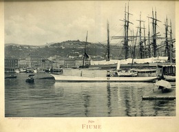 FIUME 1900. Ca. Kikötő, Fotó Nyomat, Stengel  30*24 Cm - Autres & Non Classés