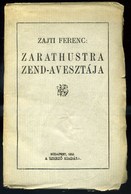 Zajti Ferenc: Zarathustra Zend-Avesztája 1919. 162 L. Fűzve, Kiadói Borítékban, Felvágatlan - Zonder Classificatie