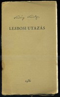 Kerényi Károly: Lesbosi Utazás. 1936 Kézirat Gyanánt Készült 150 Számozott Példányban. Ez A 146. Számú Példány. - Unclassified