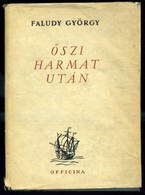 Faludy György: Őszi Harmat Után. Bp.,1947, Officina. Első Kiadás. Kiadói Papírkötés. - Zonder Classificatie