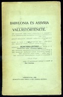 ROHOSKA JKózsef . Babylonia és Assyria Vallástörténete Sárospatak 1908. 62l - Non Classés