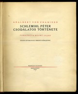 Chamisso, Adalbert Von: Schlemihl Péter Csodálatos Története.Bp., 1921. Genius. 107p.+8t. (Zádor István Felragasztott Kő - Non Classés