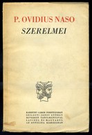 Ovidius Naso, Publius: -- Szerelmei. Ford. Karinthy Gábor. Kétnyelvű. (Bp. 1941. Officina.) - Unclassified