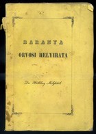 Hölbling Miksa: Baranya Vármegyének Orvosi Helyirata.Pécsett, 1845. Igen Ritka Köny, Címplapon Könyvtári Bélyegző (1948  - Covers & Documents